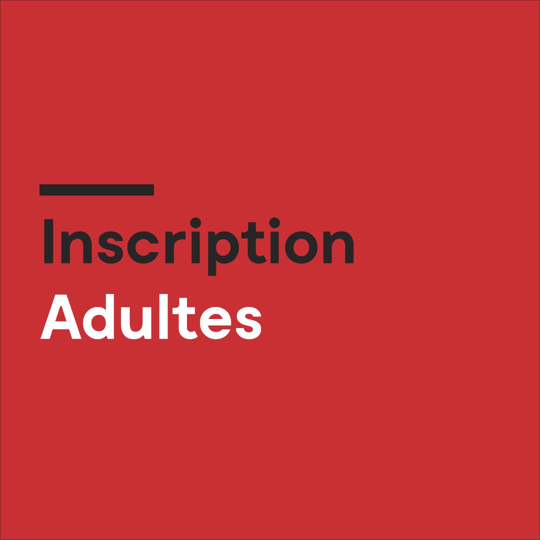 INSCRIPTION (ADULTES)